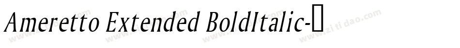 Ameretto Extended BoldItalic字体转换